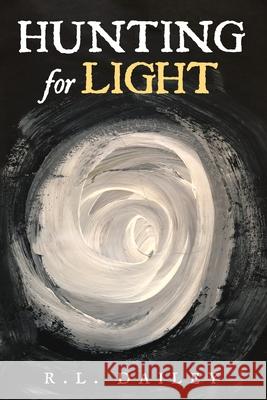Hunting for Light Dailey R.L. Dailey 9798517638878 Independently published - książka
