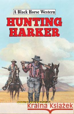 Hunting Harker Greg Mitchell 9780719824517 The Crowood Press Ltd - książka