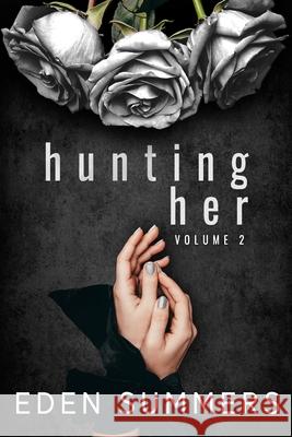 Hunting Her Box Set Eden Summers 9798543254882 Independently Published - książka