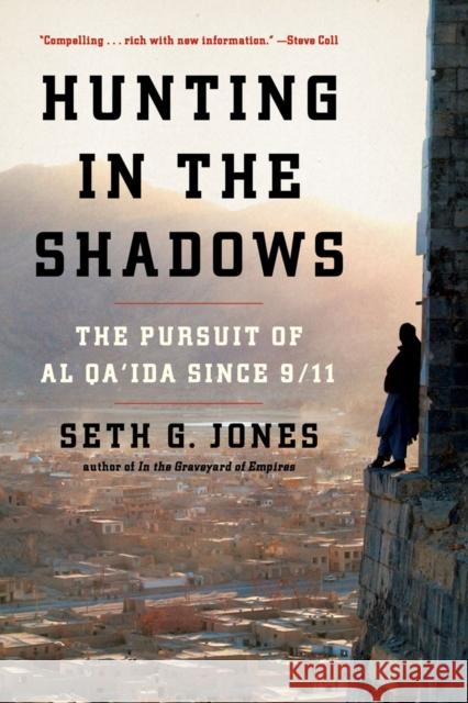 Hunting in the Shadows: The Pursuit of Al Qa'ida Since 9/11 Jones, Seth G. 9780393345476  - książka