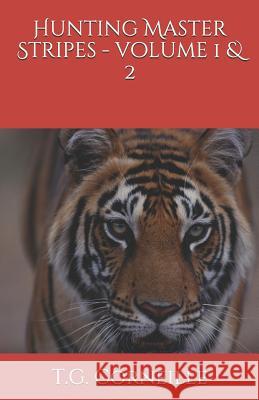 Hunting Master Stripes - Volume 1 & 2 T. G. Corneille 9781731165299 Independently Published - książka
