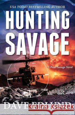 Hunting Savage: A Peter Savage Novel Dave Edlund 9781611532098 Light Messages - książka