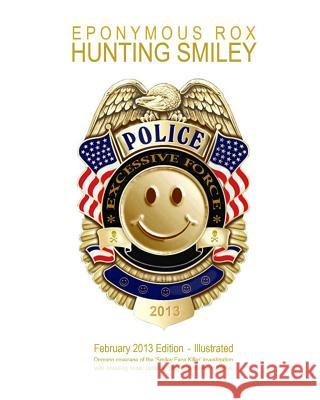 Hunting Smiley: February 2013 Premier Issue - Illustrated Eponymous Rox 9781482346312 Createspace Independent Publishing Platform - książka