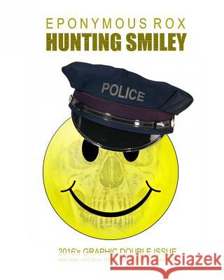 Hunting Smiley: Graphic Double Issue #2 Eponymous Rox 9781523737246 Createspace Independent Publishing Platform - książka