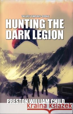 Hunting the Dark Legion Preston William Child 9798455356209 Independently Published - książka