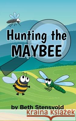 Hunting the MAYBEE Beth Stensvold 9781971742021 Lake Scrawls Publishing - książka