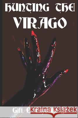 Hunting The Virago Enyadike Jr Gift C Enyadike Jr 9798508521196 Independently published - książka