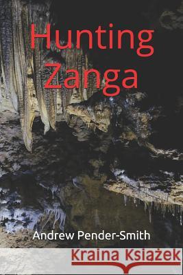 Hunting Zanga Andrew Pender-Smith 9781790754601 Independently Published - książka