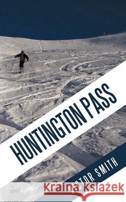 Huntington Pass Victor Smith 9781463408640 Authorhouse - książka