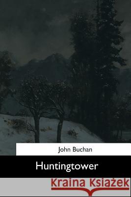 Huntingtower John Buchan 9781544633008 Createspace Independent Publishing Platform - książka