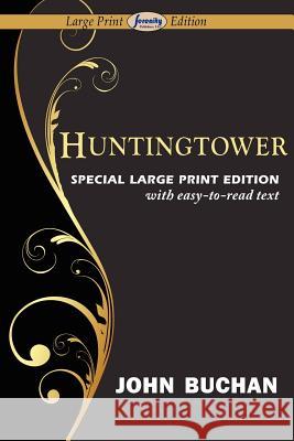 Huntingtower (Large Print Edition) John Buchan (The Surgery, Powys) 9781604509786 Serenity Publishers, LLC - książka