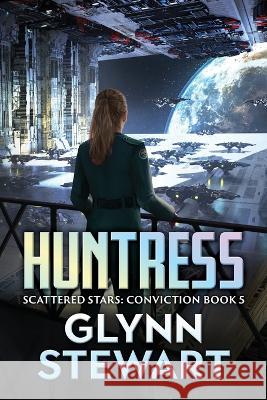 Huntress Glynn Stewart 9781989674253 Faolan's Pen Publishing Inc. - książka