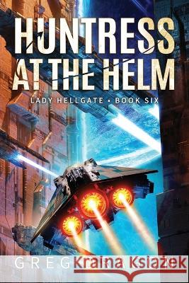 Huntress at the Helm Greg Dragon   9798366206235 Independently Published - książka