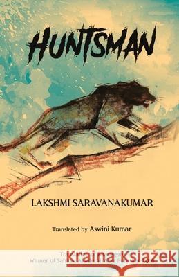 Huntsman Lakshmi Saravanamumar 9789388860161 Zero Degree Publishing - książka