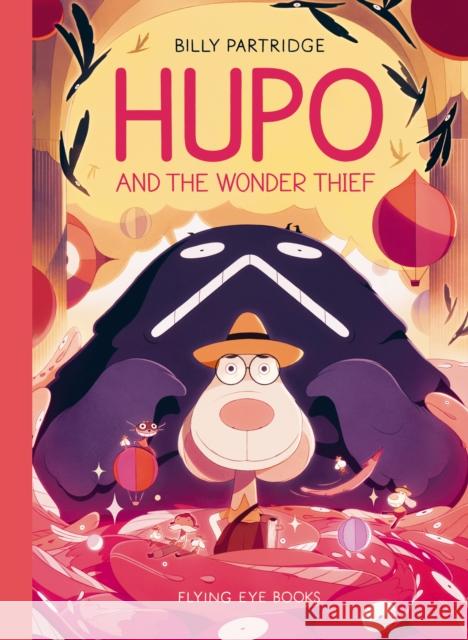 Hupo and the Wonder Thief Partridge, Billy 9781838744106 Flying Eye Books - książka