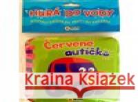 Hurá do vody - Červené autíčko  9788076873254 Sun - książka