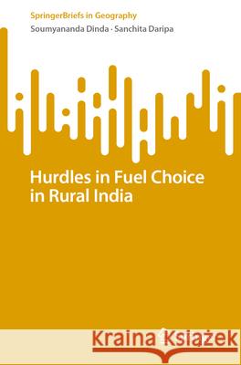 Hurdles in Fuel Choice in Rural India Soumyananda Dinda Sanchita Daripa 9783031716041 Springer - książka