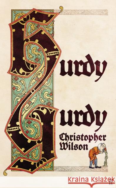 Hurdy Gurdy: 'A cure for pandemic gloom' - The Times Christopher Wilson 9780571361946 Faber & Faber - książka