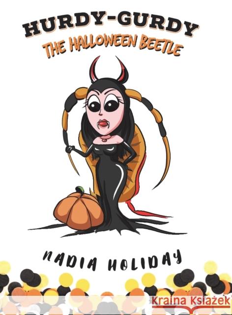 Hurdy-Gurdy the Halloween Beetle Nadia Holiday 9781528985123 Austin Macauley Publishers - książka