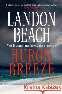 Huron Breeze Landon Beach 9781732257870 Landon Beach Books - książka