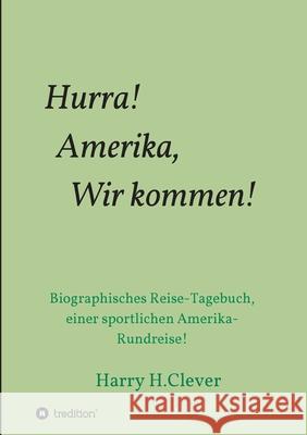 Hurra! Amerika, Wir kommen! Harry H 9783347296794 Tredition Gmbh - książka