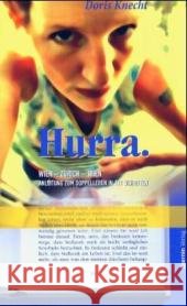 Hurra : Wien - Zürich - Wien. Anleitung zum Doppelleben in 111 Schritten Knecht, Doris   9783707601862 Czernin - książka