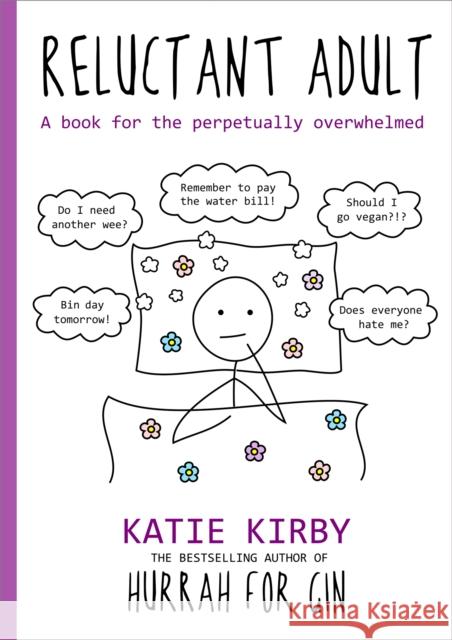 Hurrah for Gin: Reluctant Adult: A book for the perpetually overwhelmed Katie Kirby 9781473662056 Hodder & Stoughton - książka