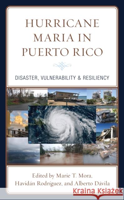 Hurricane Maria in Puerto Rico: Disaster, Vulnerability & Resiliency  9781793603098 Lexington Books - książka