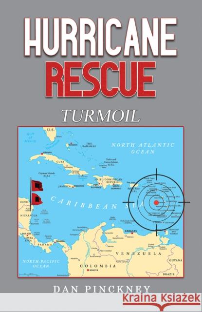 Hurricane Rescue: Turmoil Dan Pinckney 9798889103790 Austin Macauley Publishers LLC - książka