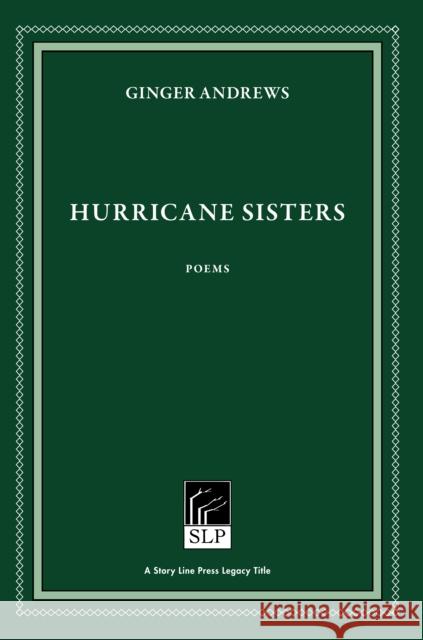 Hurricane Sisters Ginger Andrews 9781586540753 Story Line Press - książka
