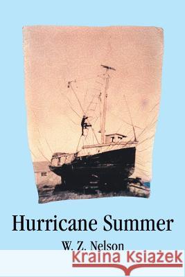 Hurricane Summer W. Z. Nelson 9780595253289 Writers Club Press - książka