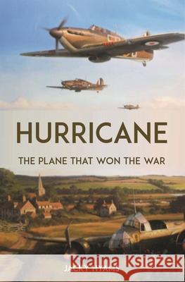 Hurricane: The Plane that Won the War  9781789296846 Michael O'Mara Books Ltd - książka