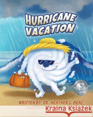Hurricane Vacation: A Hurricane Preparedness Book Heather L. Beal 9781947690110 Train 4 Safety Press - książka