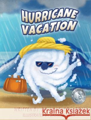 Hurricane Vacation: A Hurricane Preparedness Book Heather L Beal 9781947690127 Train 4 Safety Press - książka