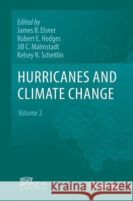 Hurricanes and Climate Change, Volume 2 Elsner, James B. 9789048195091 Not Avail - książka