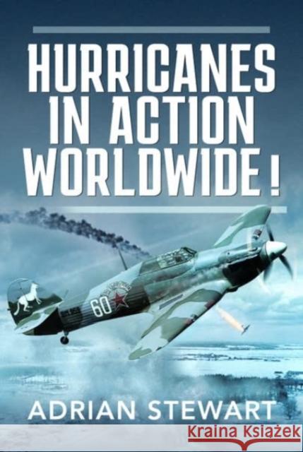 Hurricanes in Action Worldwide! Adrian Stewart 9781526788689 Pen & Sword Books Ltd - książka