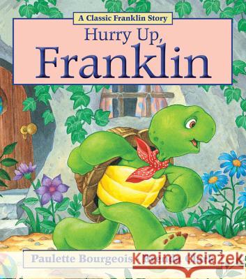 Hurry Up, Franklin Bourgeois, Paulette 9781554538195 Kids Can Press - książka