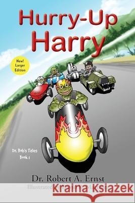 Hurry-Up Harry Robert A. Ernst David Martinez 9780999831861 Discoveries Publishing LLC - książka