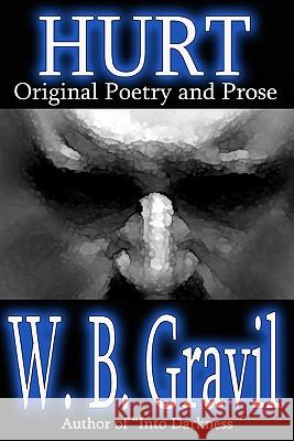 Hurt W. B. Gravil 9781438223988 Createspace - książka