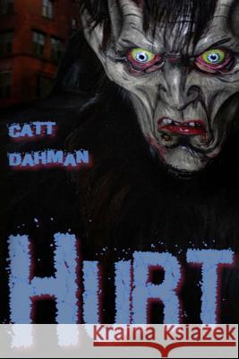 Hurt Catt Dahman 9781511918824 Createspace - książka