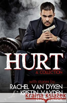 Hurt Rachel Va Kristin Vayden Elise Faber 9781518798580 Createspace Independent Publishing Platform - książka