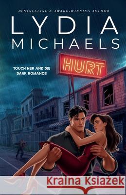 Hurt: Artist Rendition Lydia Michaels 9781968592226 Lydia Michaels Books, LLC - książka