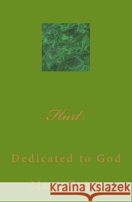 Hurt: Dedicated to God Marcia Batiste 9781495442148 Createspace - książka
