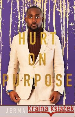 Hurt on Purpose Jermaine E Butts   9781644845899 Purposely Created Publishing Group - książka