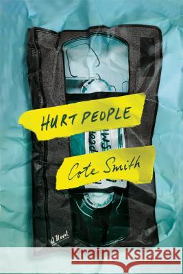 Hurt People Cote Smith 9780374535889 Farrar Straus Giroux - książka