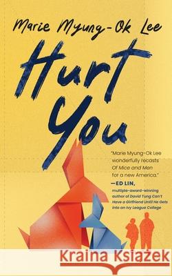 Hurt You Marie Myung-Ok Lee 9798200758098 Blackstone Publishing - książka