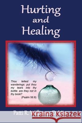 Hurting and Healing Patricia R Williams 9781734446722 Old Paths Publications, Inc - książka