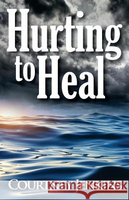 Hurting To Heal Jenkins, Courtney 9781718611429 Createspace Independent Publishing Platform - książka