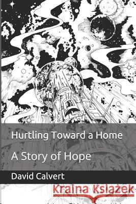 Hurtling Toward a Home: A Story of Hope David Lomax Erol Enver Ertumen Kristen Prewitt 9781792868511 Independently Published - książka