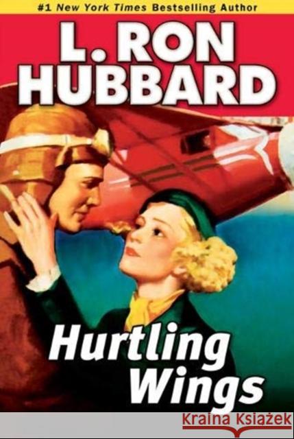 Hurtling Wings: Hurtling Wings L. Ron Hubbard 9781592122851 Galaxy Press - książka